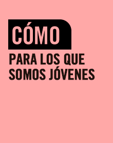CÓMO para los que somos jóvenes